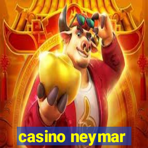 casino neymar